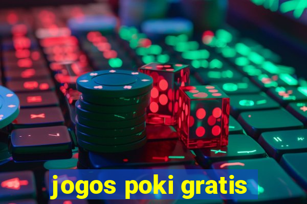 jogos poki gratis