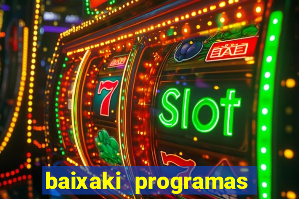 baixaki programas gratis para pc windows 7