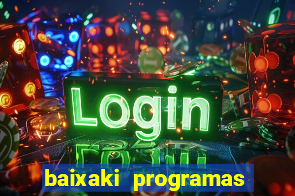 baixaki programas gratis para pc windows 7
