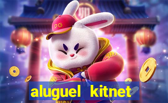 aluguel kitnet cruzeiro novo df