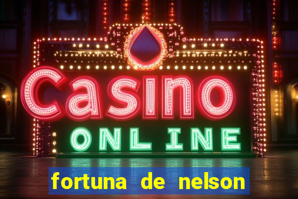 fortuna de nelson wilians advogados