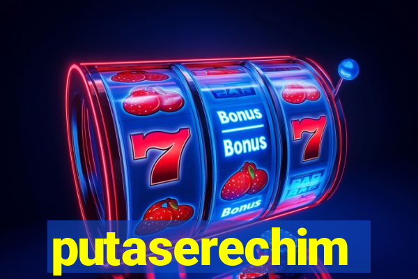 putaserechim