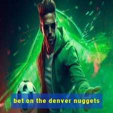 bet on the denver nuggets