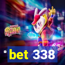 bet 338