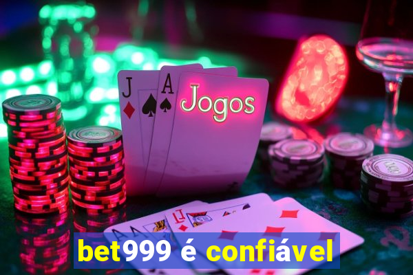 bet999 é confiável