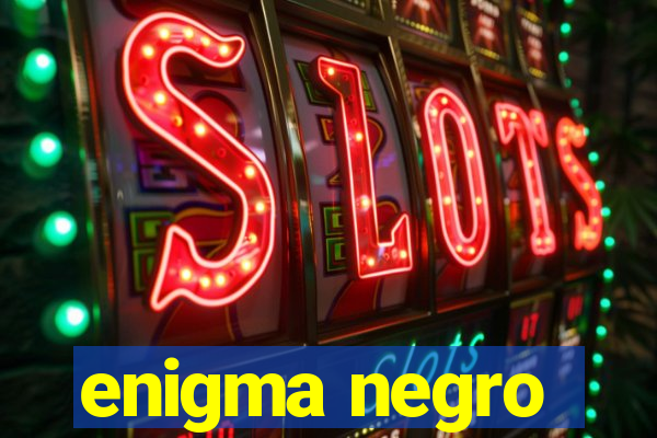 enigma negro