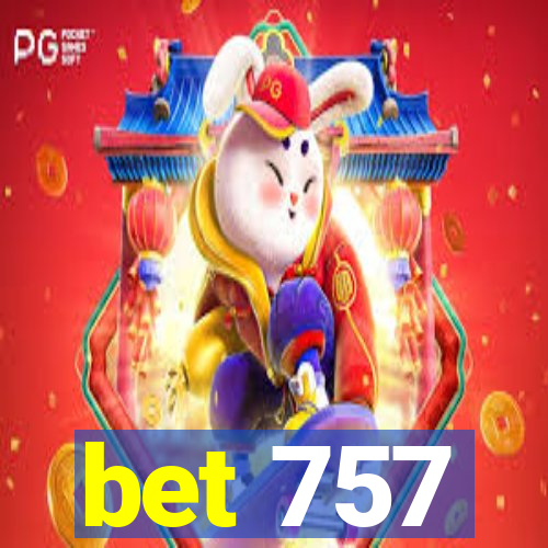 bet 757