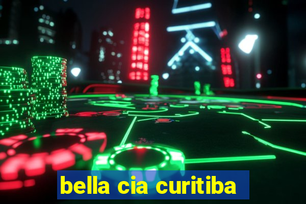bella cia curitiba