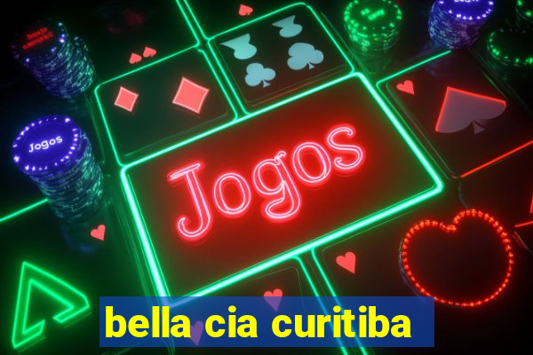 bella cia curitiba