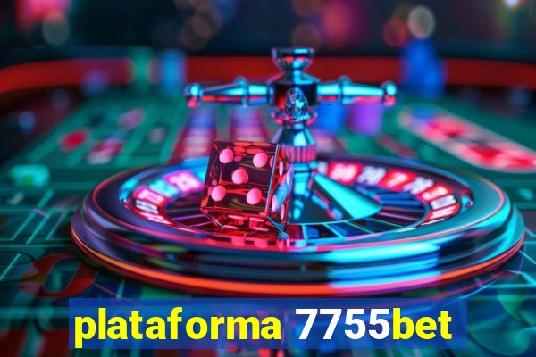 plataforma 7755bet