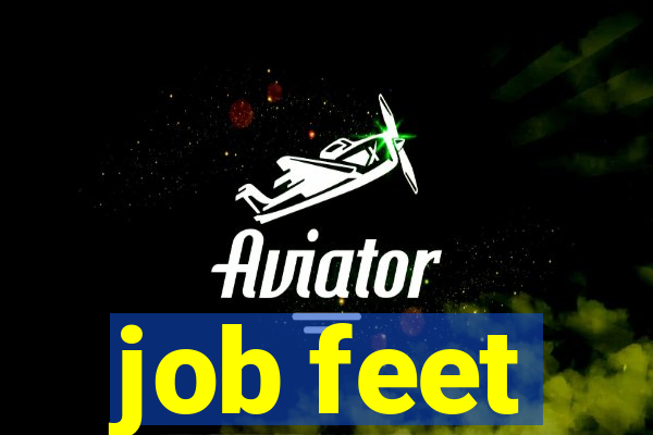 job feet