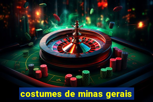 costumes de minas gerais