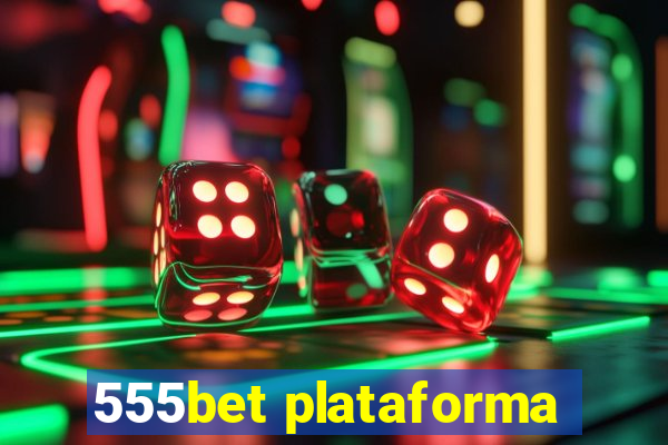 555bet plataforma