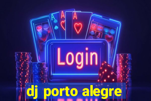 dj porto alegre