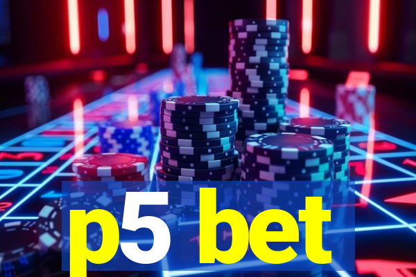 p5 bet