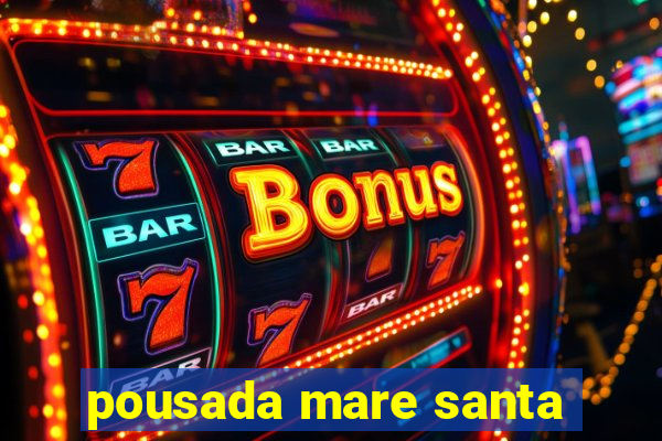pousada mare santa