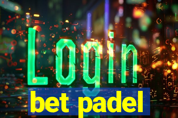 bet padel