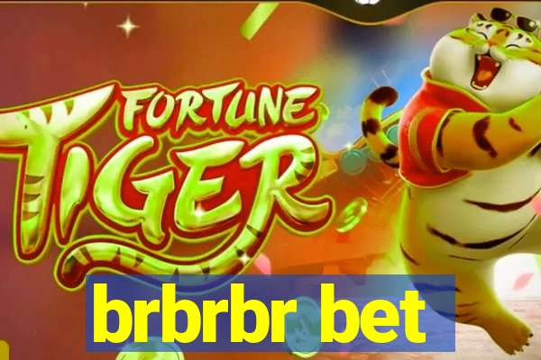 brbrbr bet