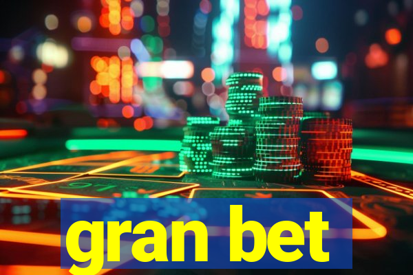 gran bet