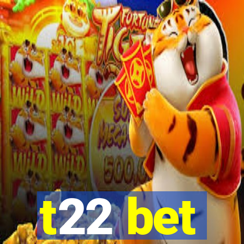 t22 bet