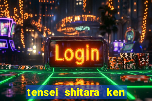 tensei shitara ken deshita dublado