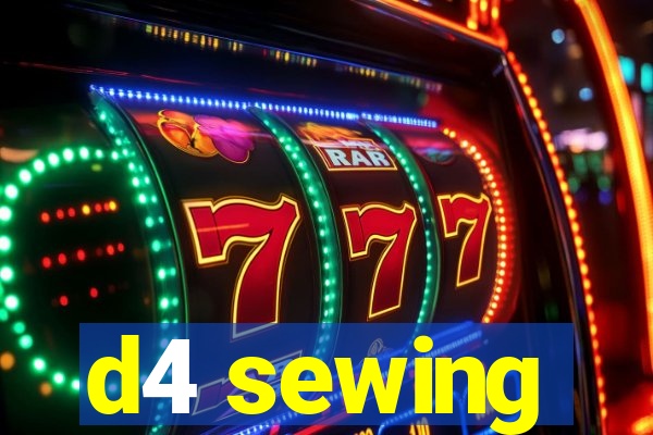 d4 sewing