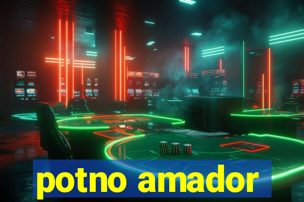 potno amador