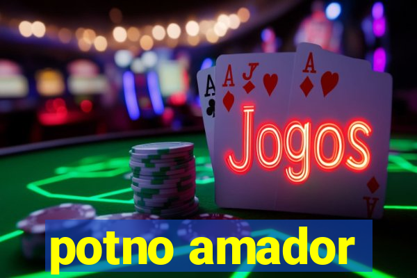 potno amador
