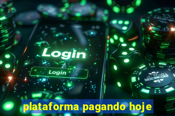 plataforma pagando hoje