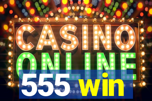 555 win