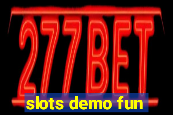 slots demo fun