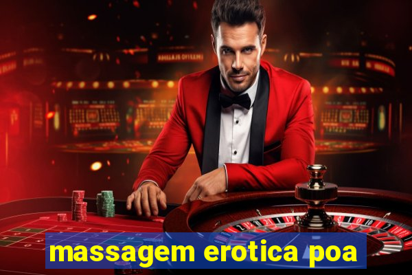 massagem erotica poa