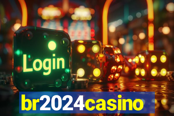 br2024casino