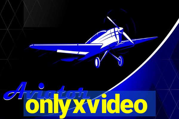 onlyxvideo
