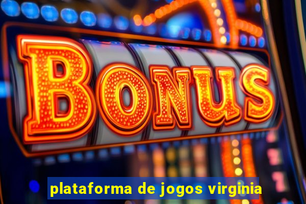 plataforma de jogos virginia
