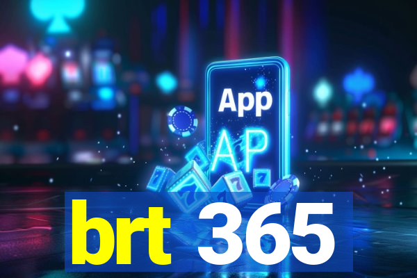 brt 365