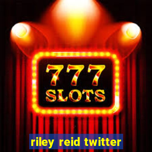 riley reid twitter