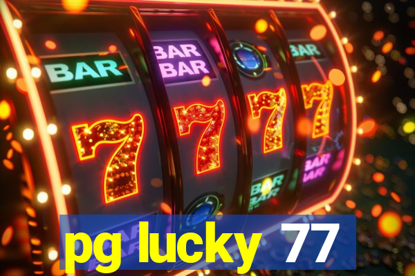 pg lucky 77