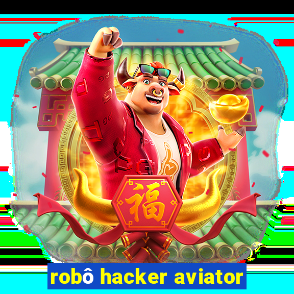 robô hacker aviator
