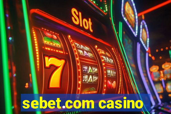 sebet.com casino