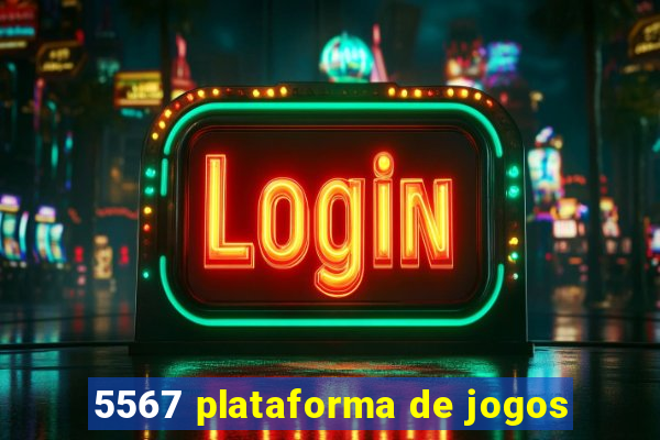 5567 plataforma de jogos