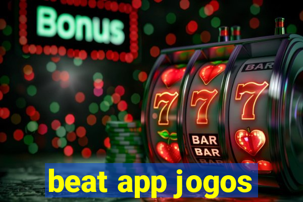 beat app jogos