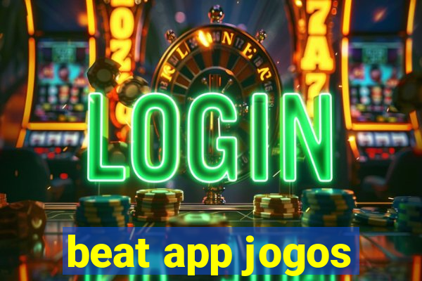 beat app jogos