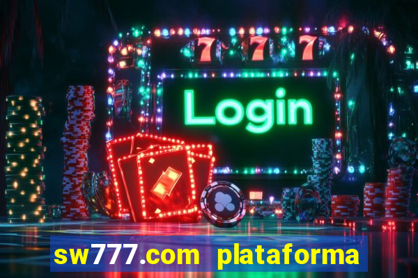sw777.com plataforma cassino online
