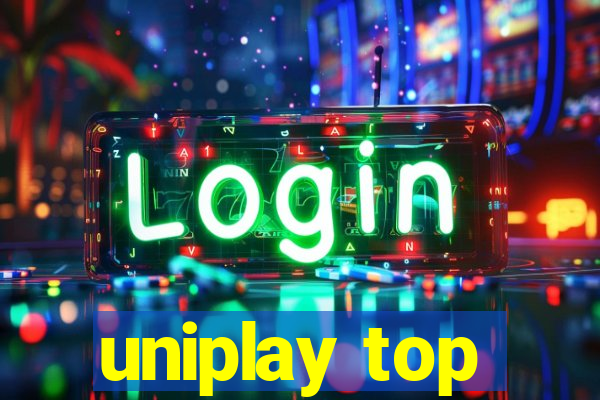 uniplay top