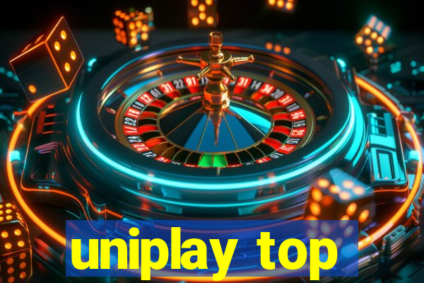 uniplay top