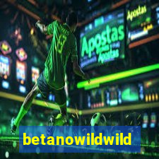 betanowildwild