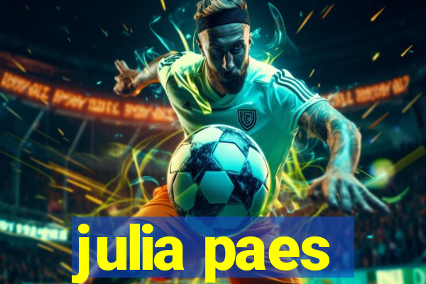 julia paes