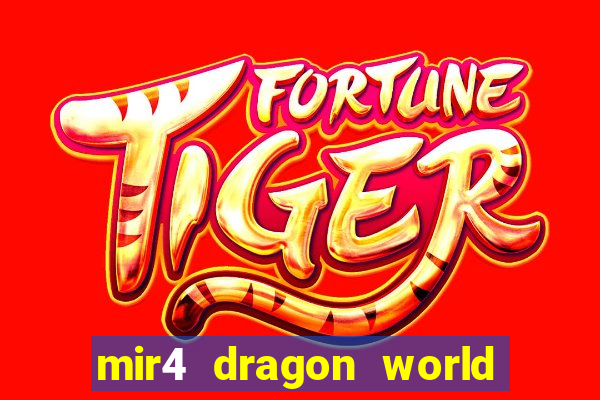 mir4 dragon world private server