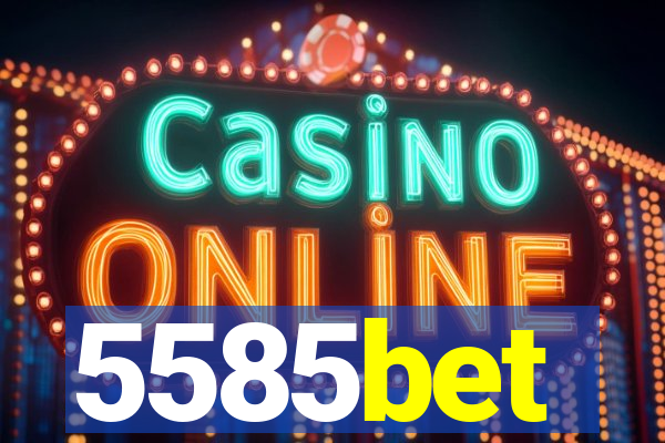5585bet